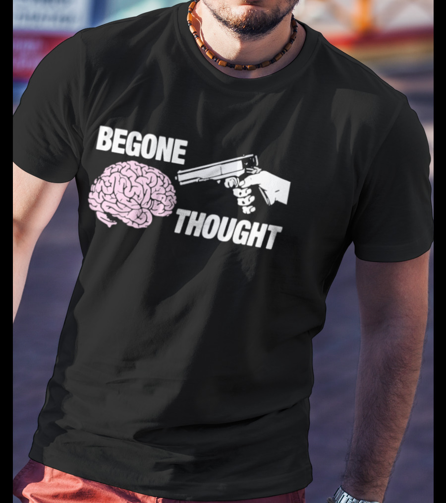 Begone Thought Brain Gun T-Shirt