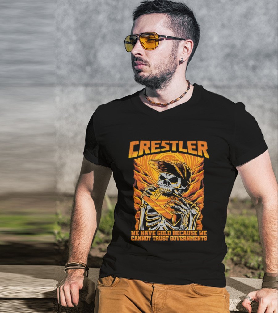 Crestler Skeleton Embracing Gold For Distrust In Governments T-Shirt