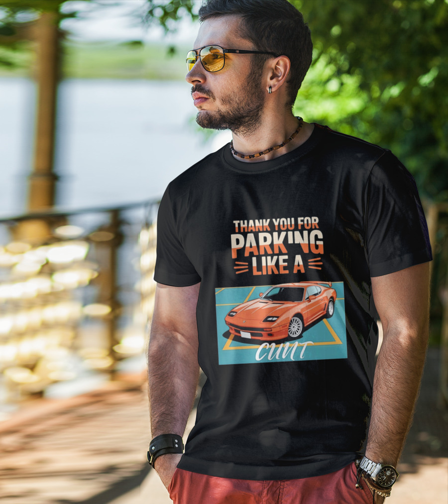 Thank You For Parking Like A Cunt De Tomaso Pantera Car T-Shirt