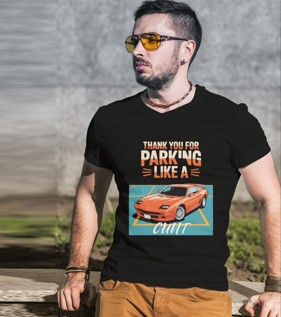 Thank You For Parking Like A Cunt De Tomaso Pantera Car T-Shirt