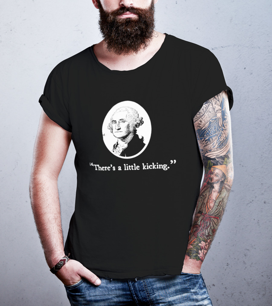 George Washington There's A Little Kicking I Voted American Flag T-Shirt