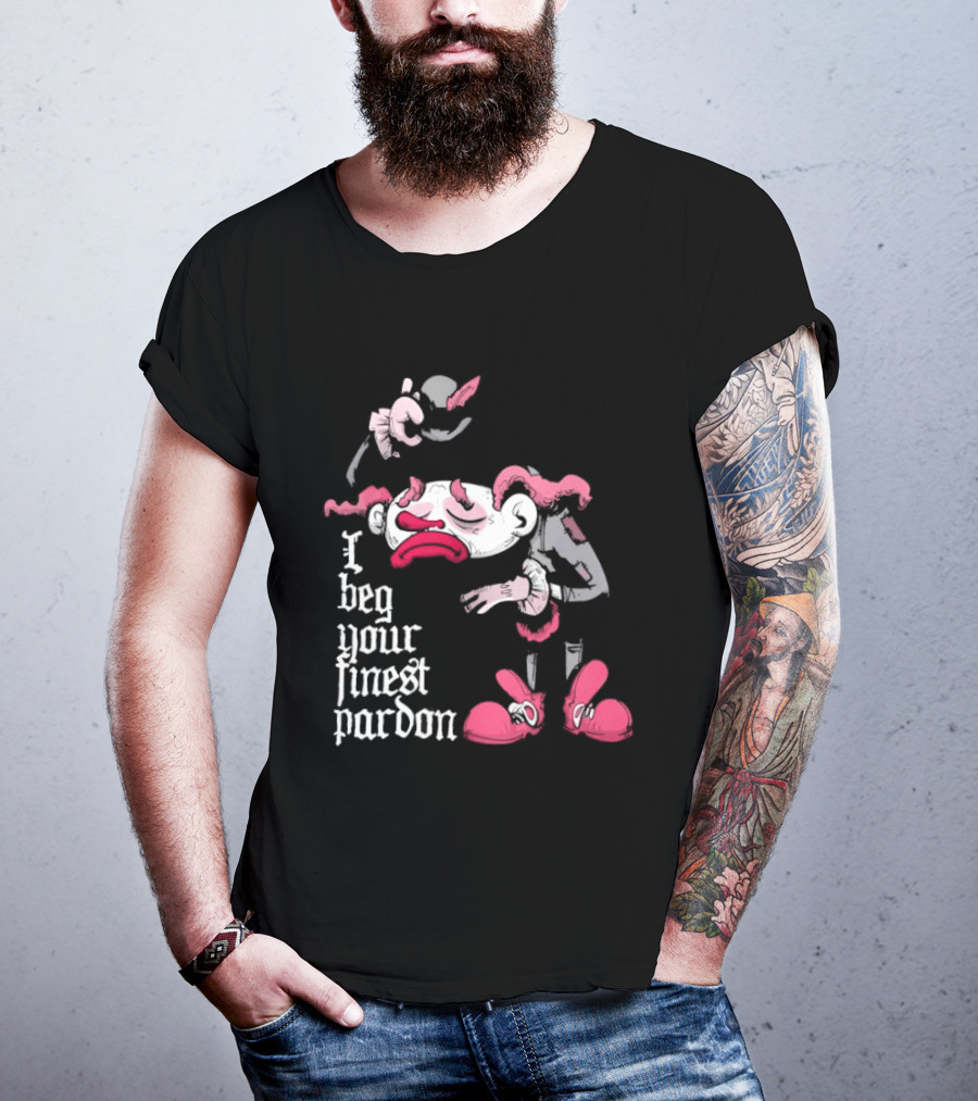I Beg Your Finest Pardon Sad Clown Bowing Expression T-Shirt
