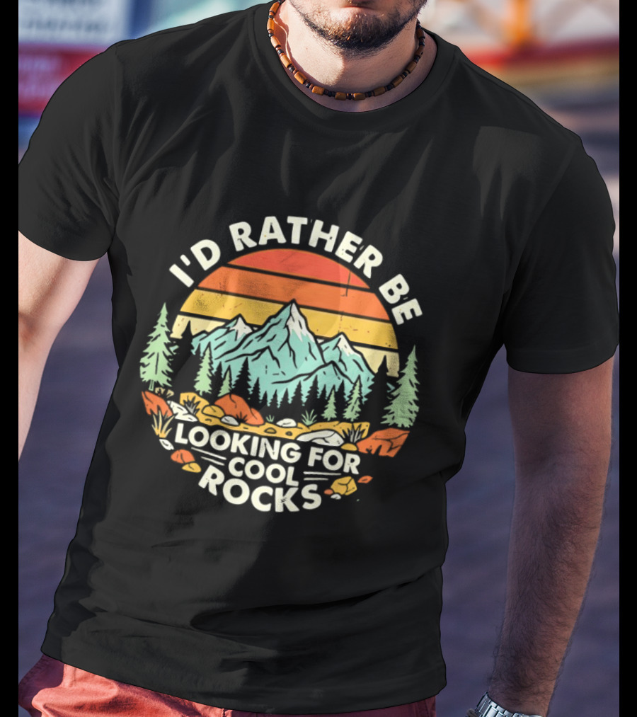 I'd Rather Be Looking For Cool Rocks Retro Mountain Adventure T-Shirt
