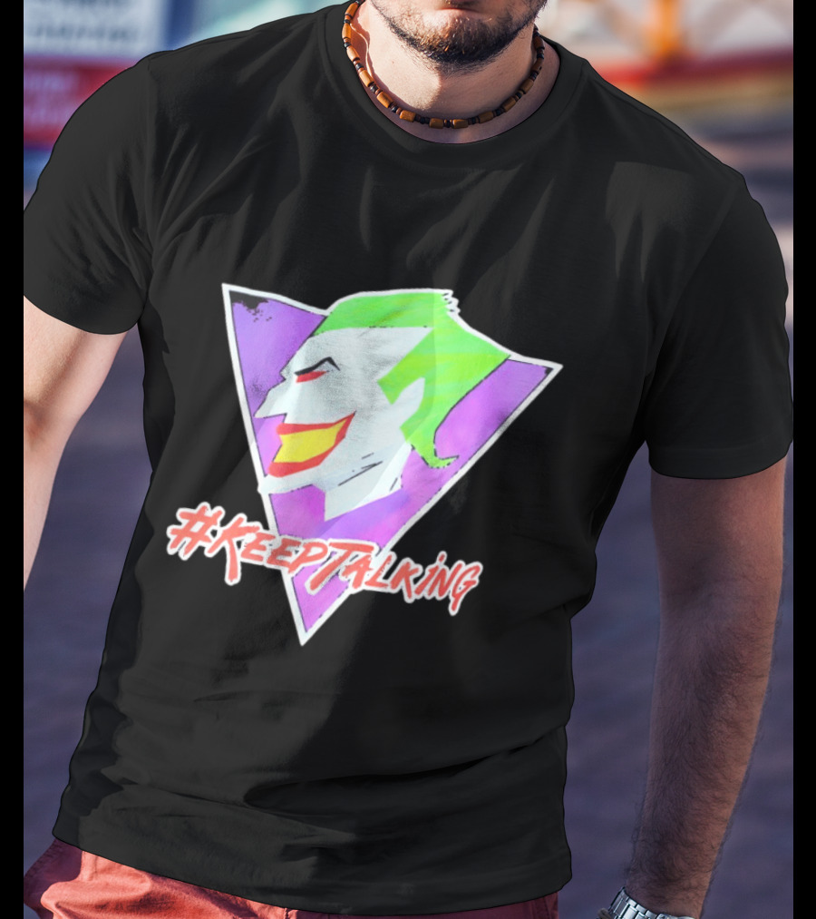 Joker #KeepTalking T-Shirt