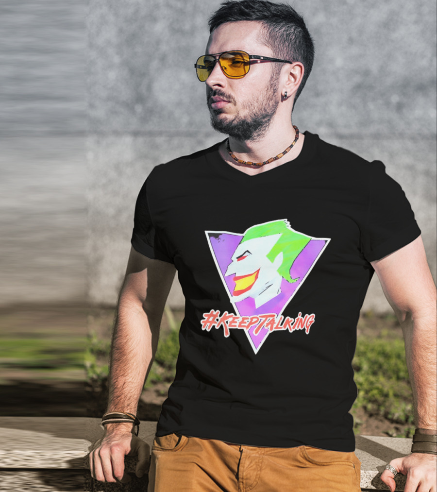 Joker #KeepTalking T-Shirt