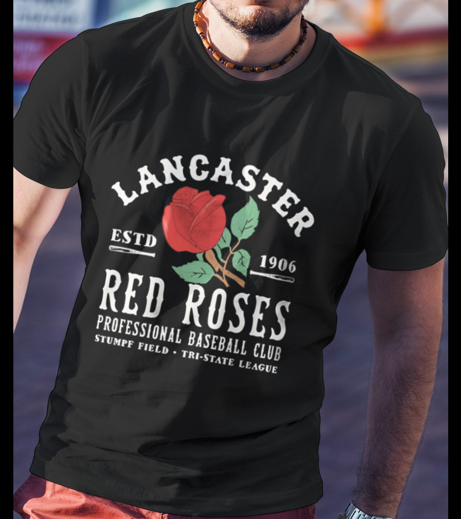 Lancaster Red Roses Professional Baseball Club Estd 1906 Stumpf Field Tri State League T-Shirt