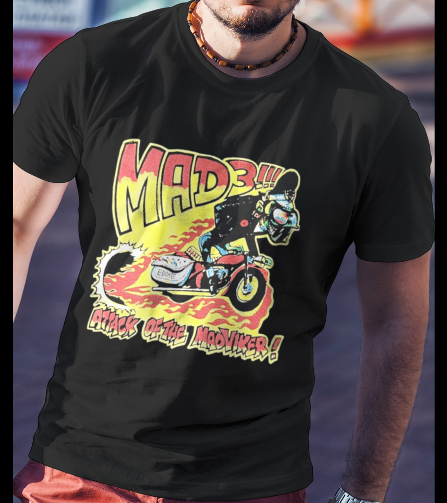 MAD 3 Attack Of The Mad Viker Eddie Biker Flame T-Shirt