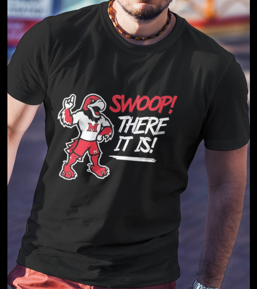 Swoop There It Is Miami Redhawks T-Shirt