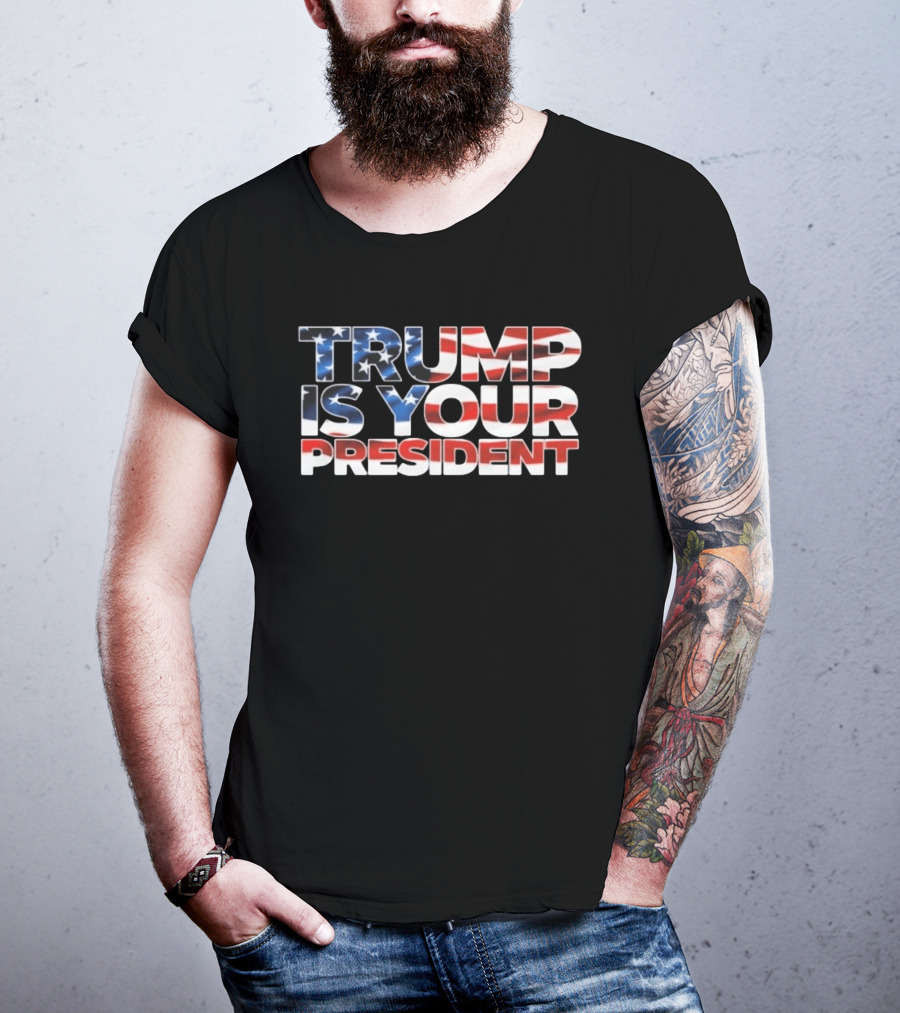 Mr. Will Johnson Trump Is Your President USA Flag T-Shirt