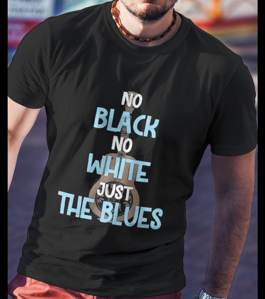 No Black No White Just The Blues Acoustic Guitar T-Shirt