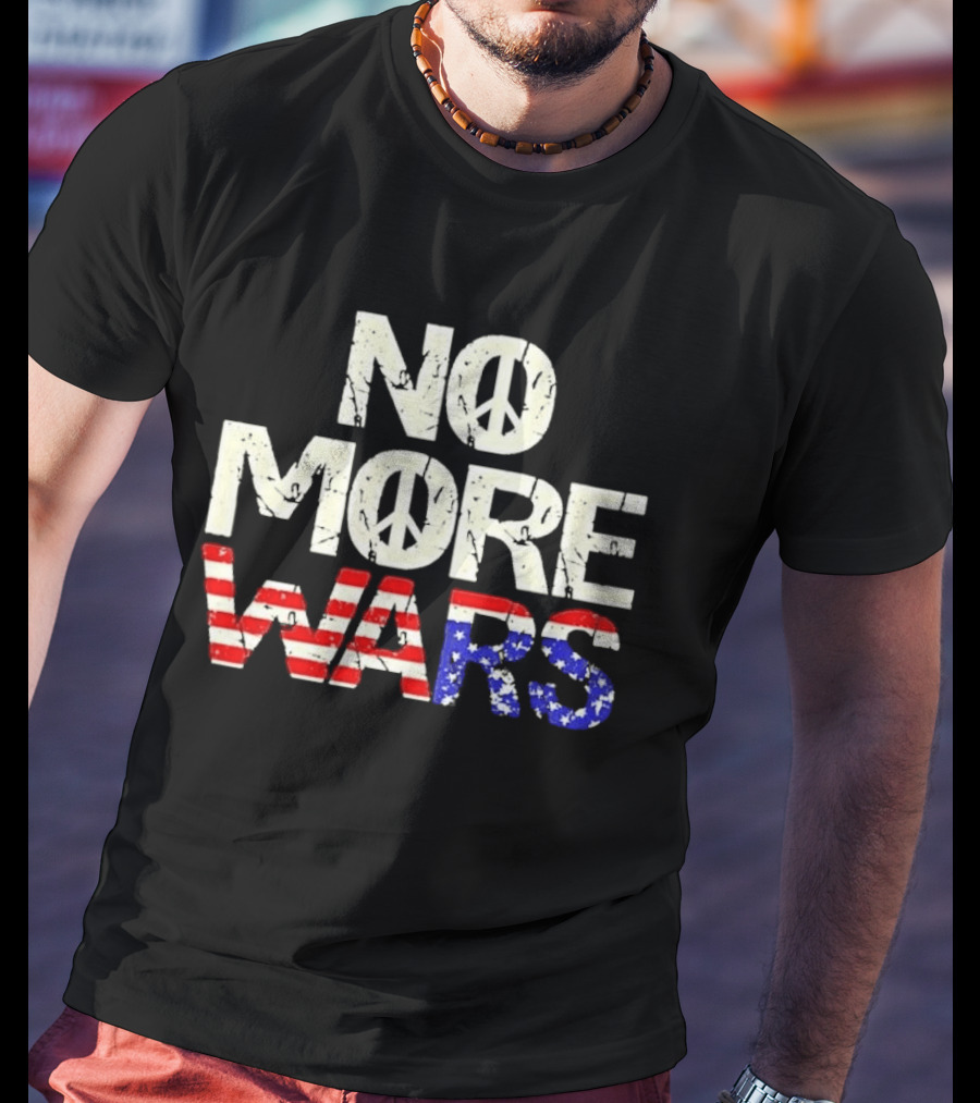 No More Wars American Flag Peace T-Shirt