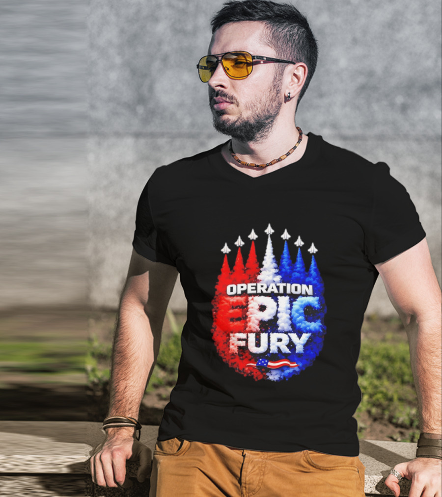 Operation Epic Fury US Flag Smoke Aircraft Formation Patriotic T-Shirt