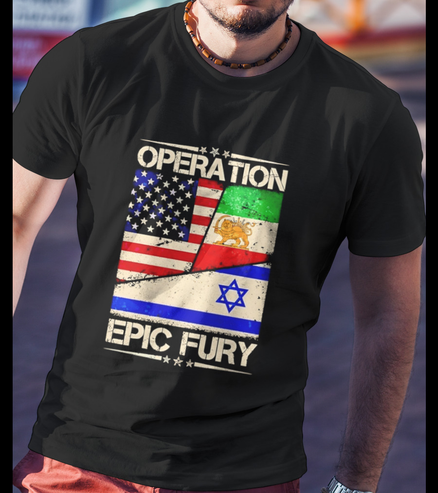 Operation Epic Fury Flags Of America Iran Israel T-Shirt