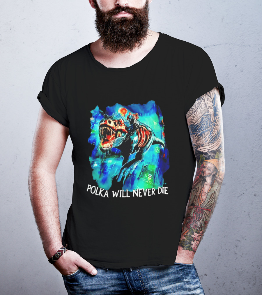 Polka Will Never Die Zombie Tyrannosaurus Rex Riding Scene T-Shirt