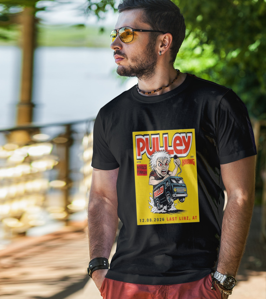 Pulley With Horace Pinker And Krang 12.08.2026 Last Linz AT T-Shirt