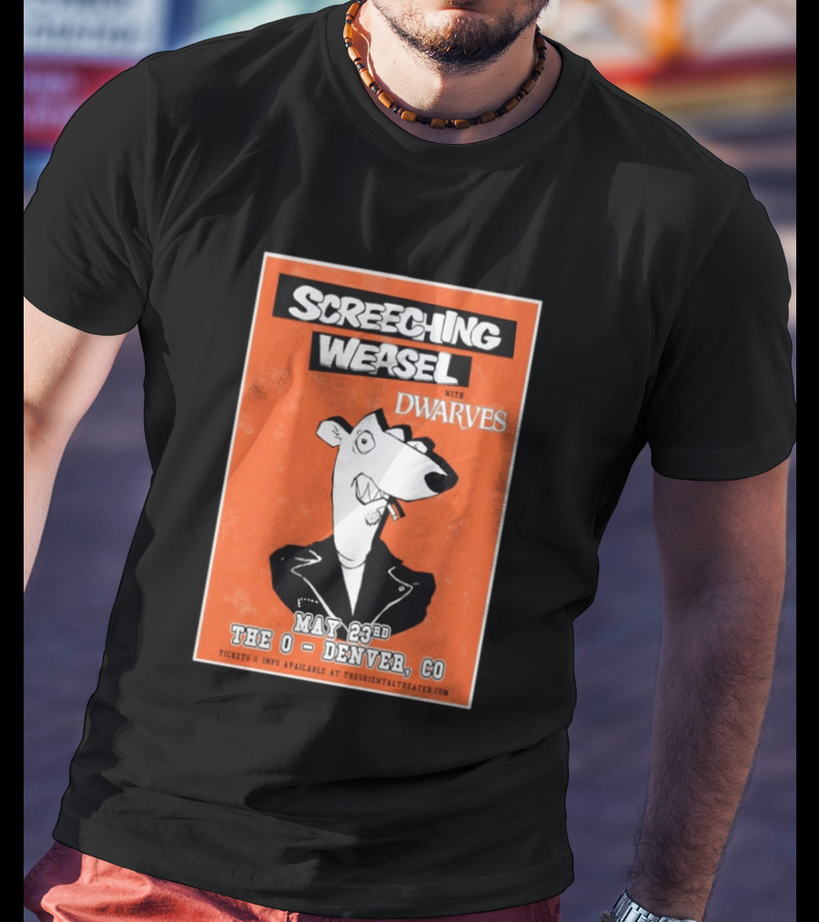 Screeching Weasel With Dwarves May 23rd The O Denver CO T-Shirt