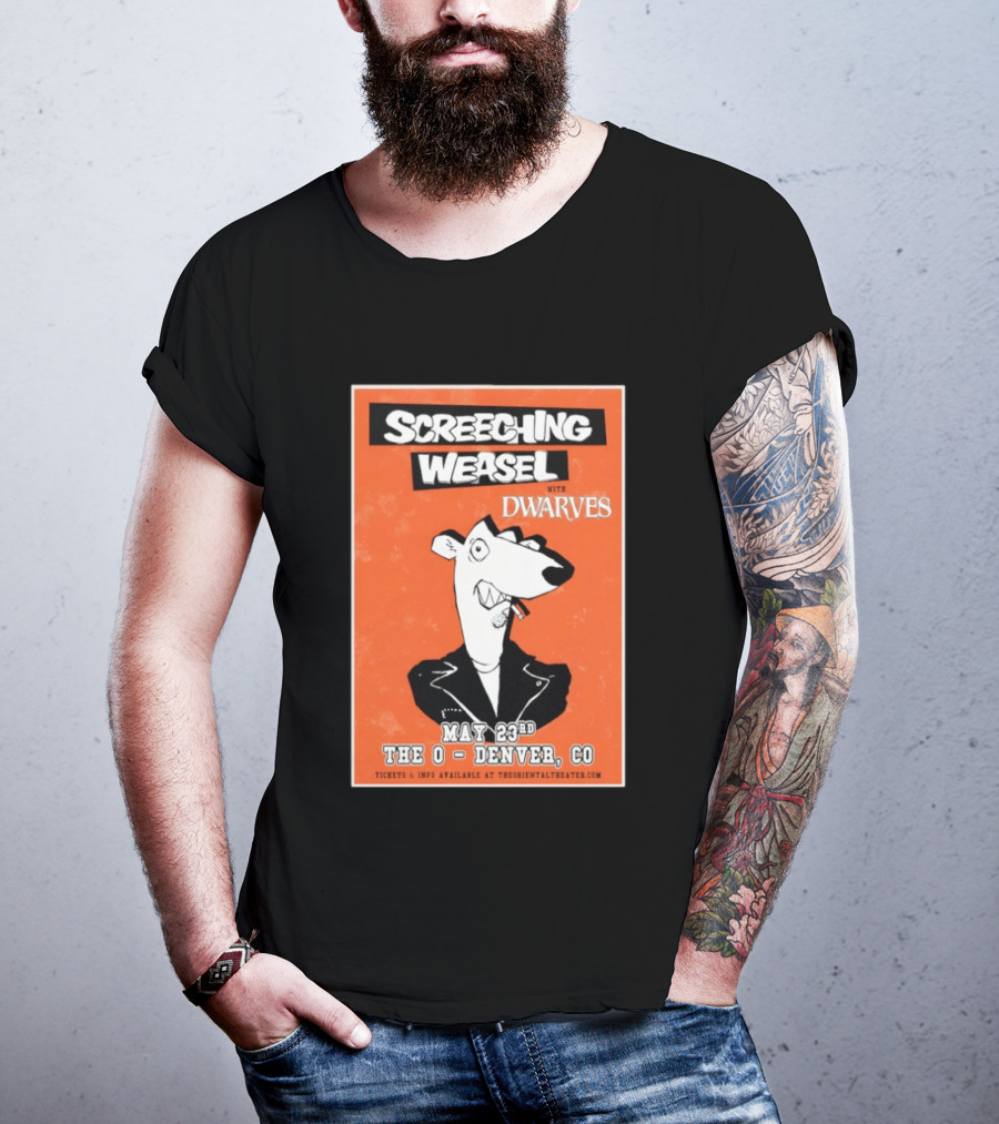 Screeching Weasel With Dwarves May 23rd The O Denver CO T-Shirt