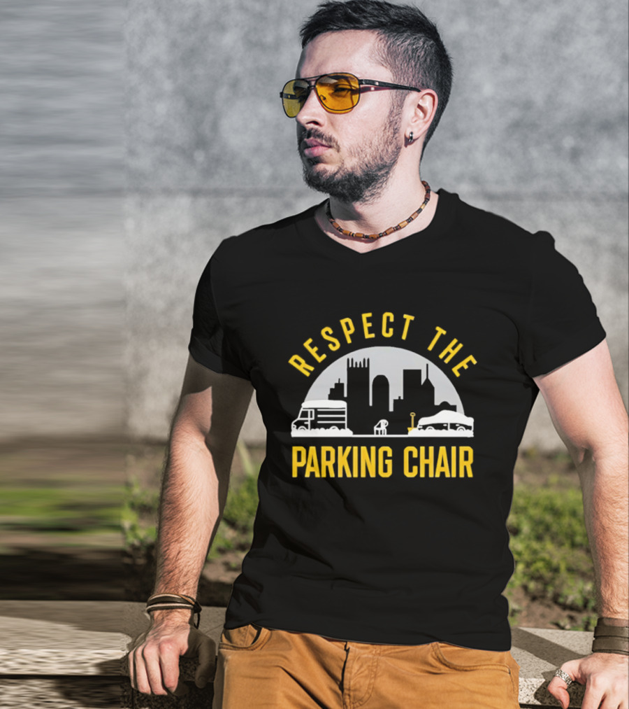 Respect The Parking Chair City Skyline With Iconic Buildings And Chair T-Shirt