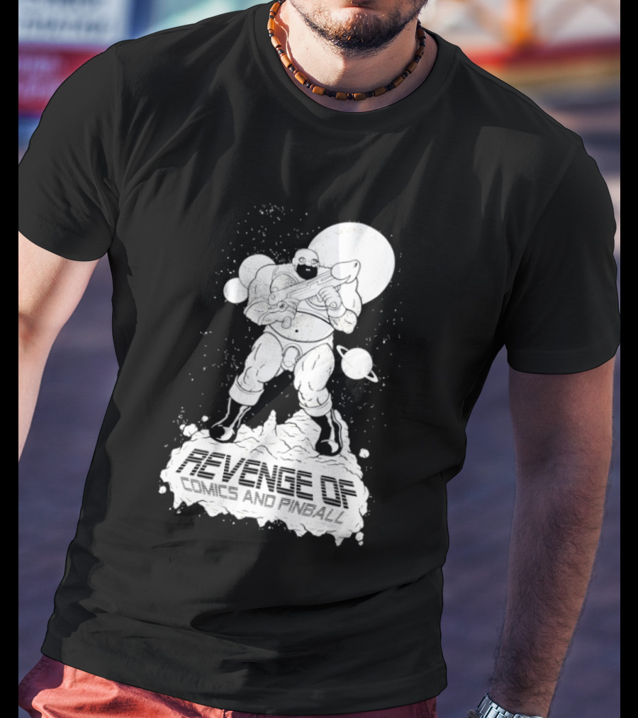 Revenge Of Comics And Pinball Spacesuit Cosmic Warrior Planet Battle T-Shirt