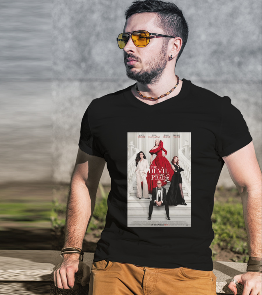Meryl Streep Anne Hathaway Emily Blunt Stanley Tucci The Devil Wears Prada 2 In Theaters May 1 2026 T-Shirt