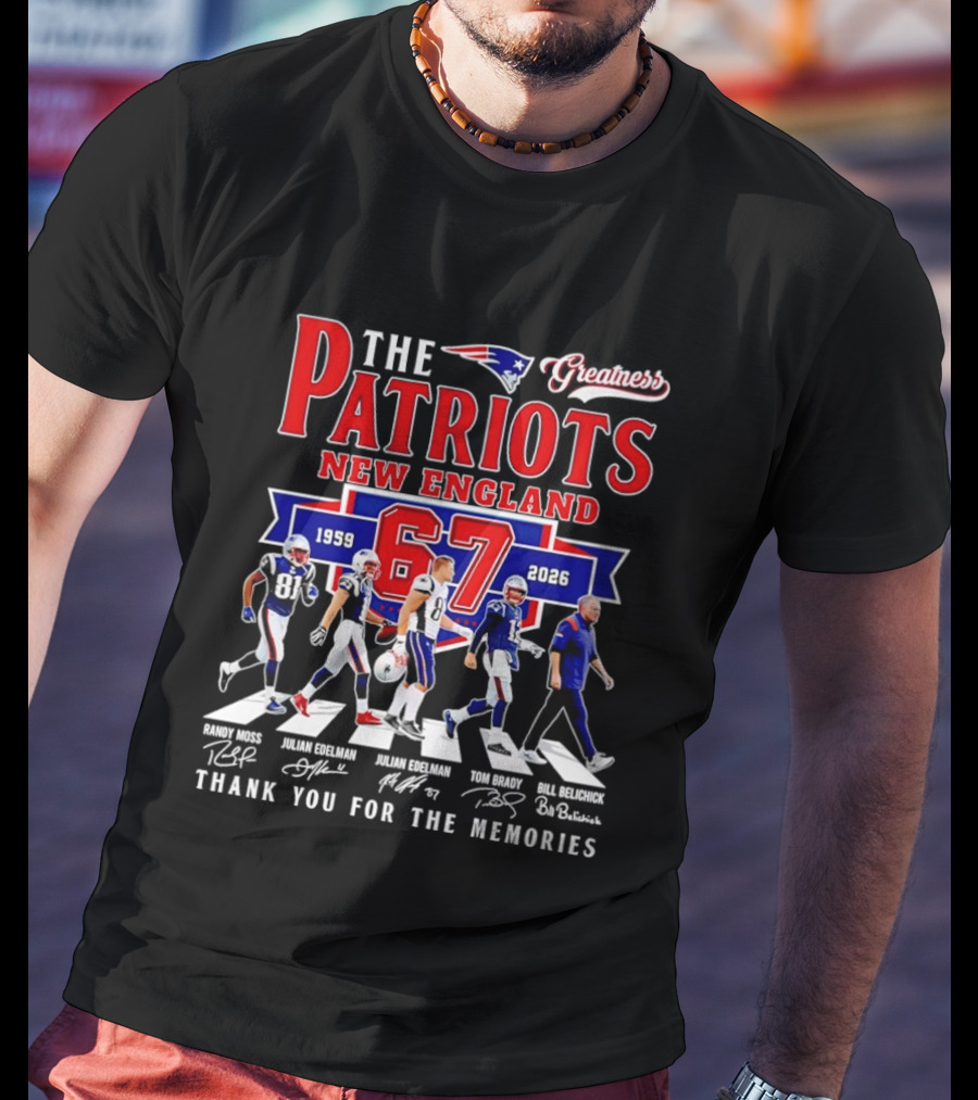 The Patriots New England 67 Years 1959 2026 Thank You For The Memories Greatness Signatures T-Shirt