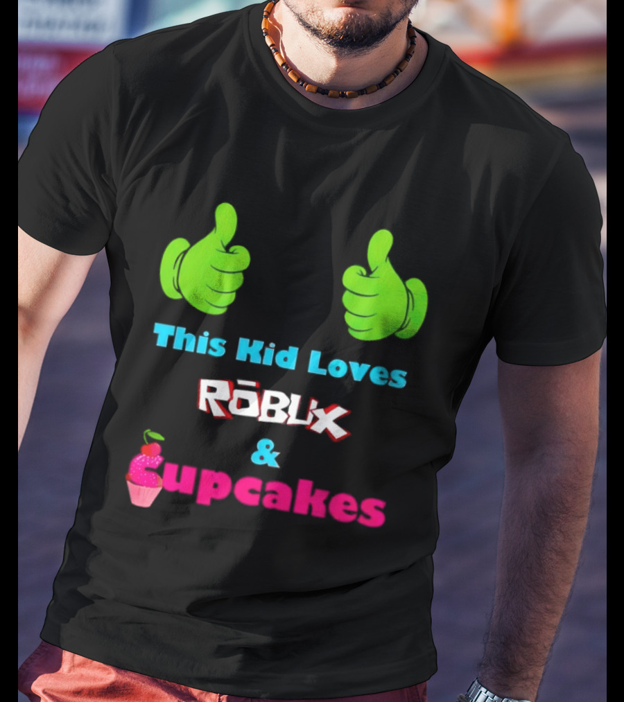 This Kid Loves RBLX Robux And Cupcakes Thumbs Up T-Shirt