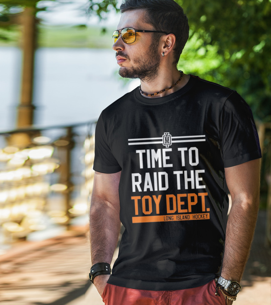 Time To Raid The Toy Dept Long Island Hockey M T-Shirt