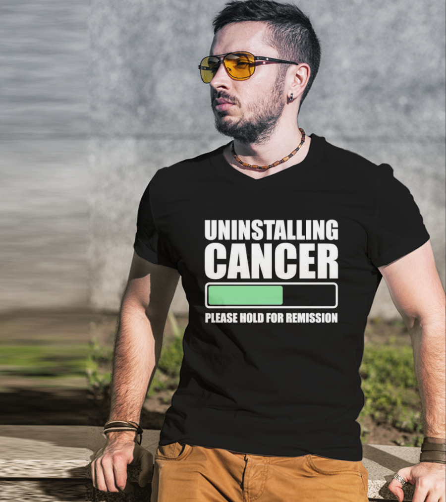 Uninstalling Cancer Please Hold For Remission Progress Bar T-Shirt
