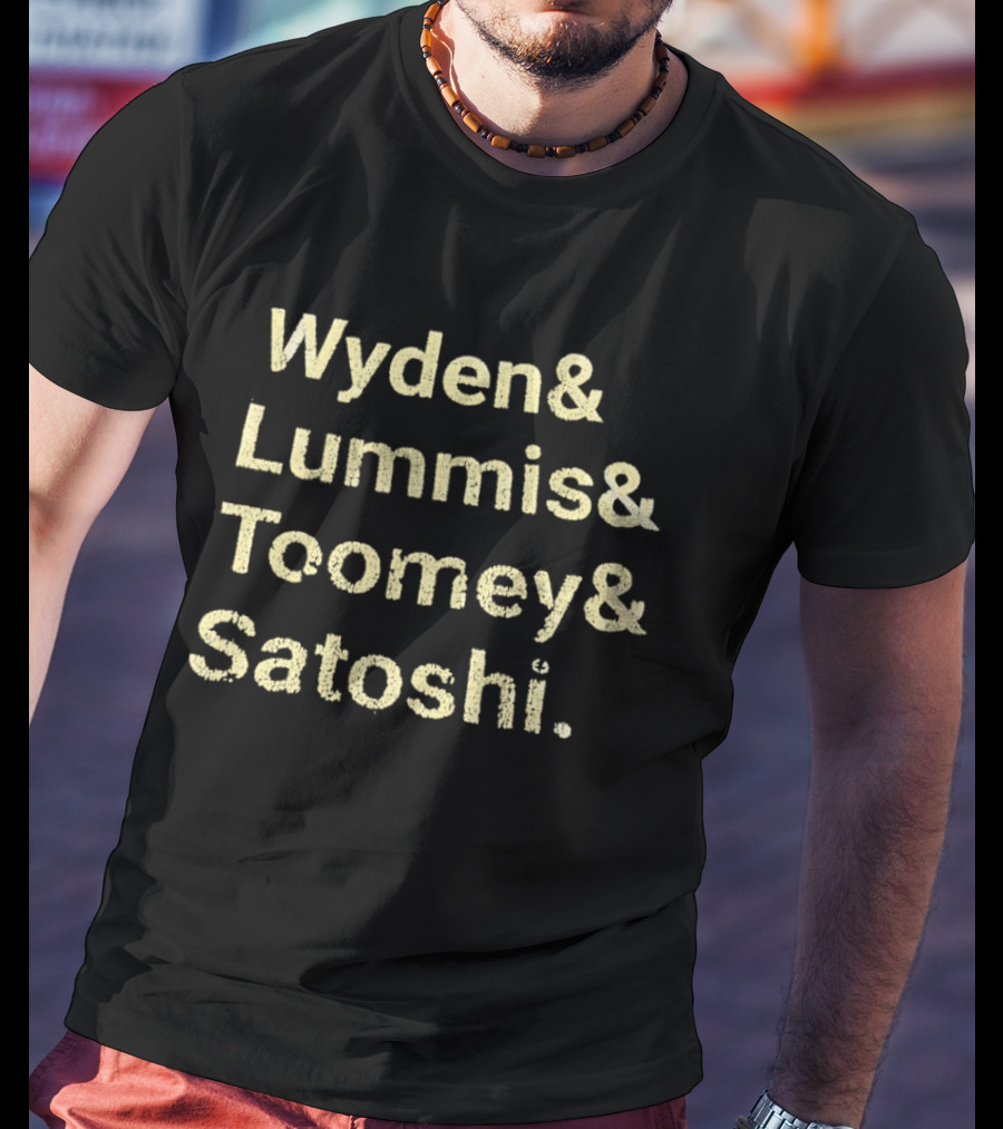 Wyden Lummis Toomey Satoshi Crypto Names List T-Shirt