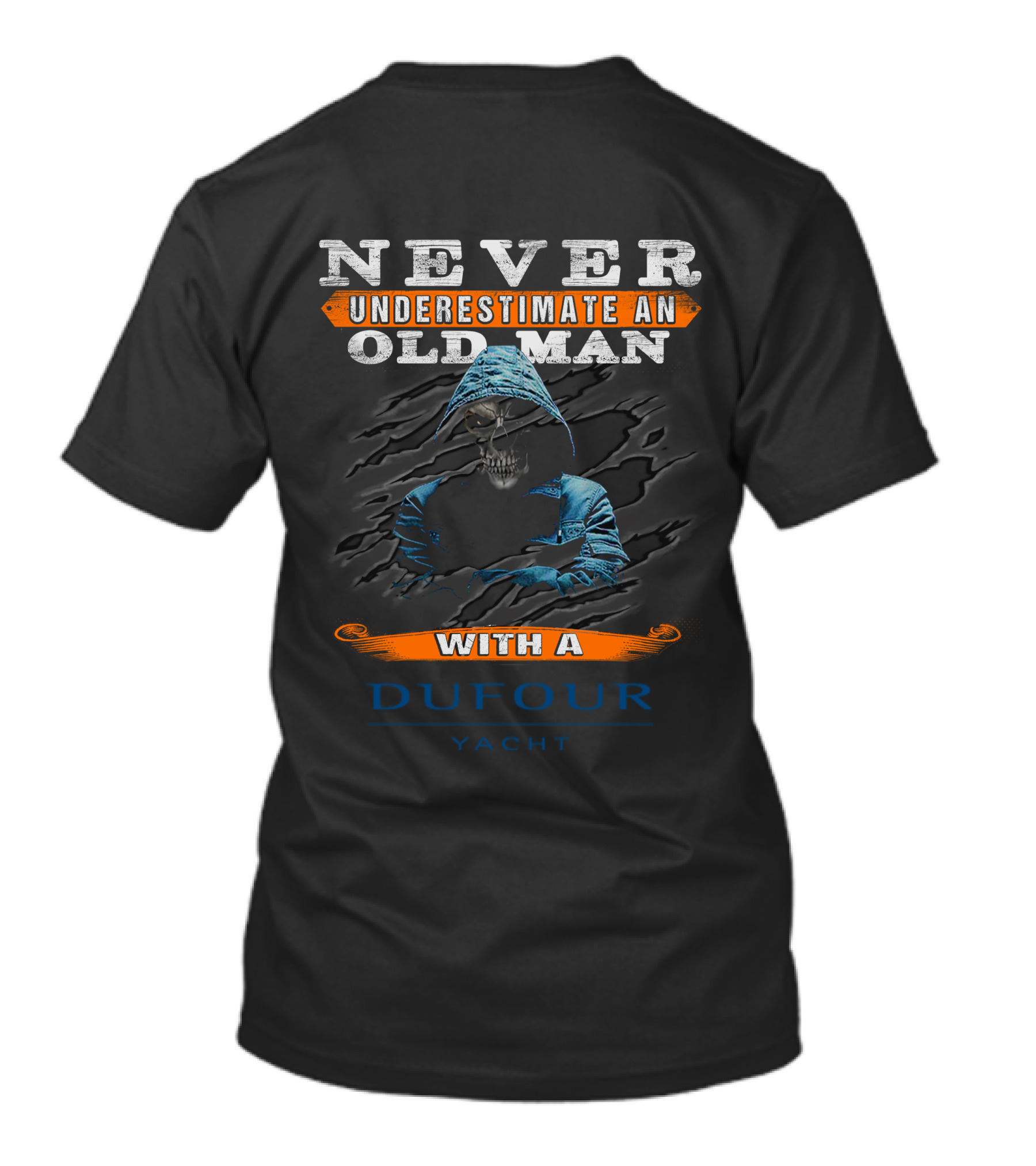 NEVER UNDERESTIMATE AN OLD MAN WITH A DUFOUR YACHT T-Shirt
