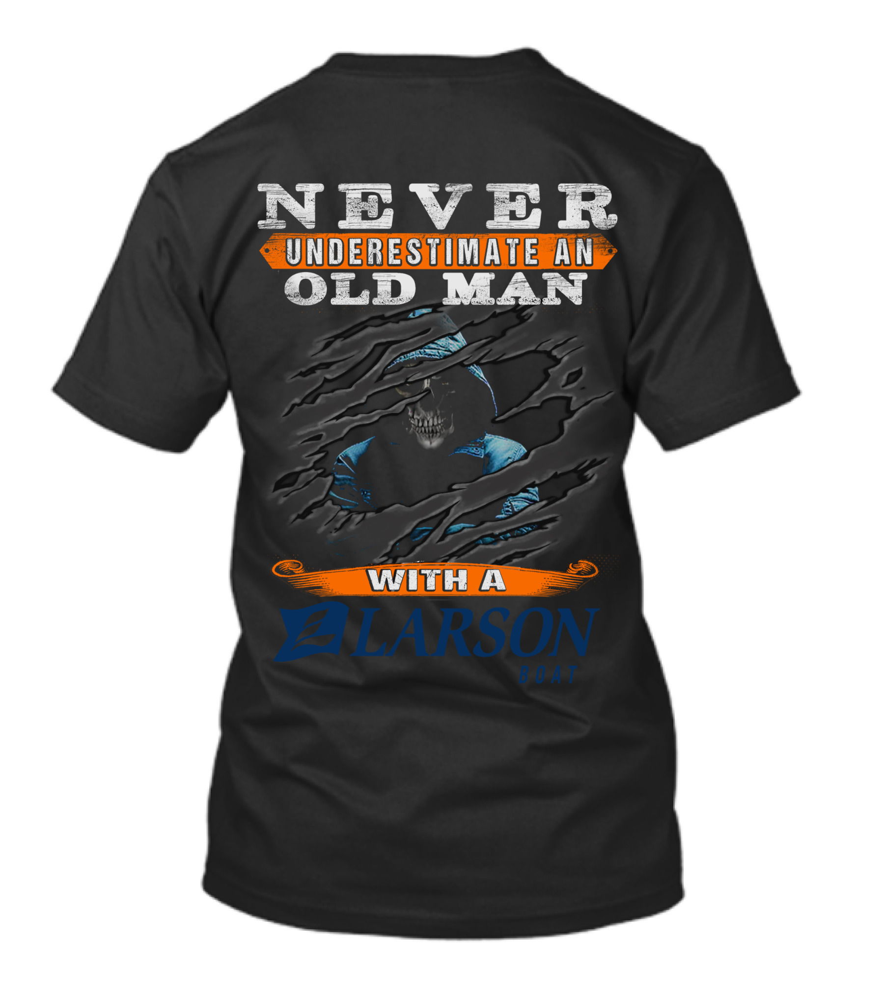 NEVER UNDERESTIMATE AN OLD MAN WITH A LARSON BOAT T-Shirt