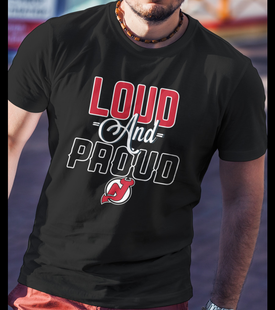 Loud And Proud New Jersey Devils T-Shirt