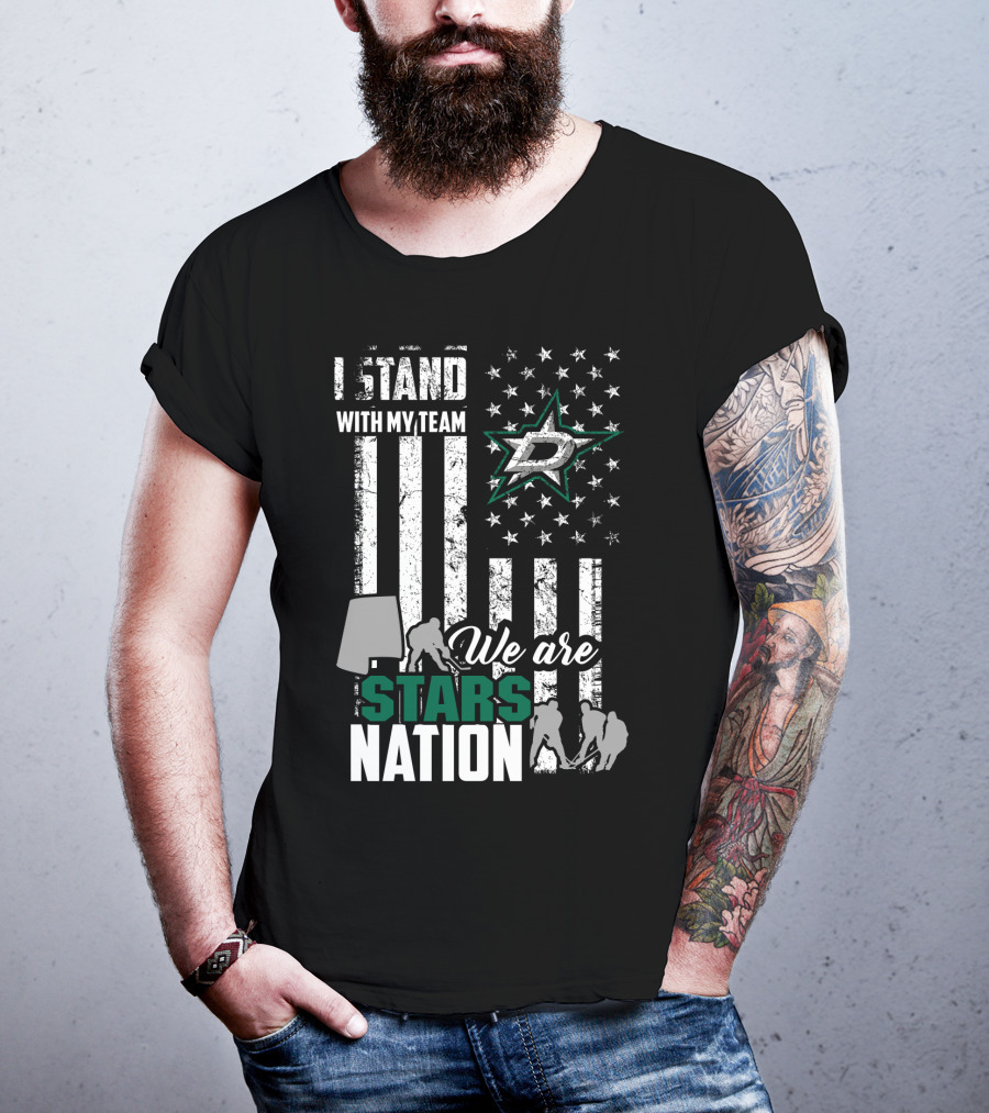 I Stand With My Team We Are Dallas Stars Nation T-Shirt