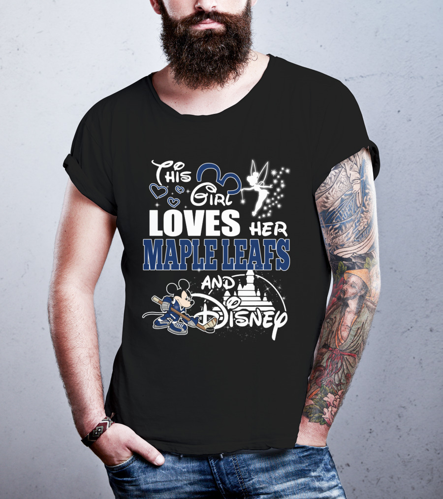 This Girl Loves Her Maple Leafs And Disney T-Shirt