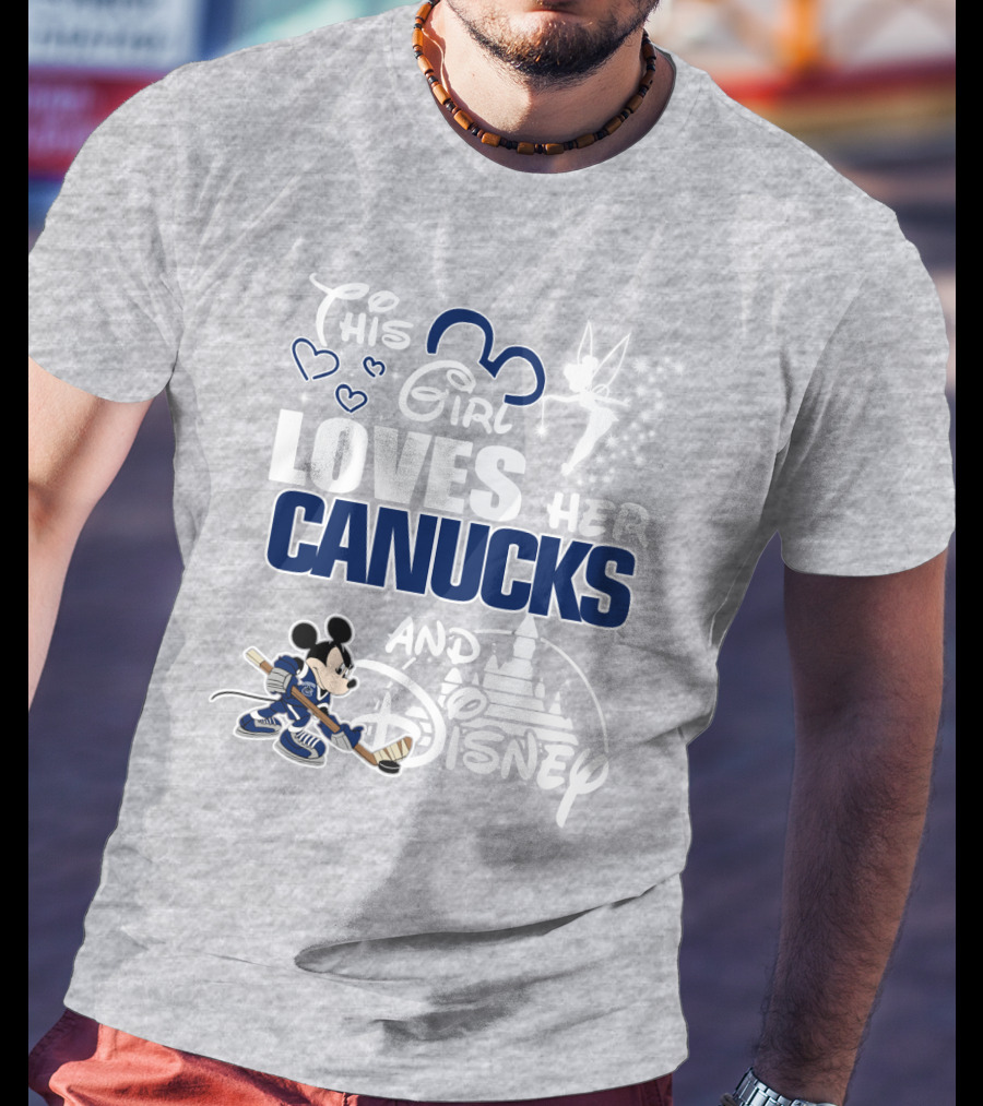 This Girl Loves Her Canucks And Disney T-Shirt