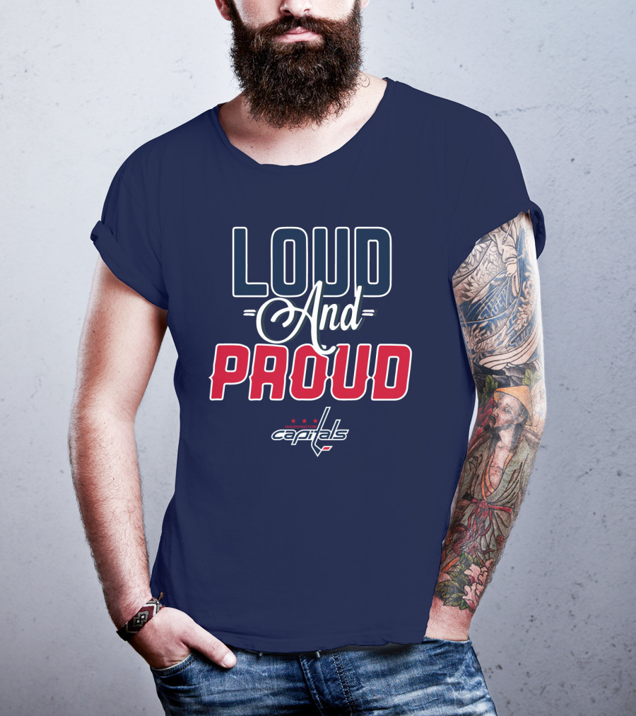 Loud And Proud Washington Capitals T-Shirt