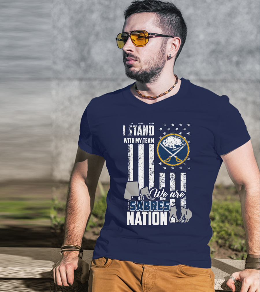 I Stand With My Team We Are Buffalo Sabres Nation T-Shirt