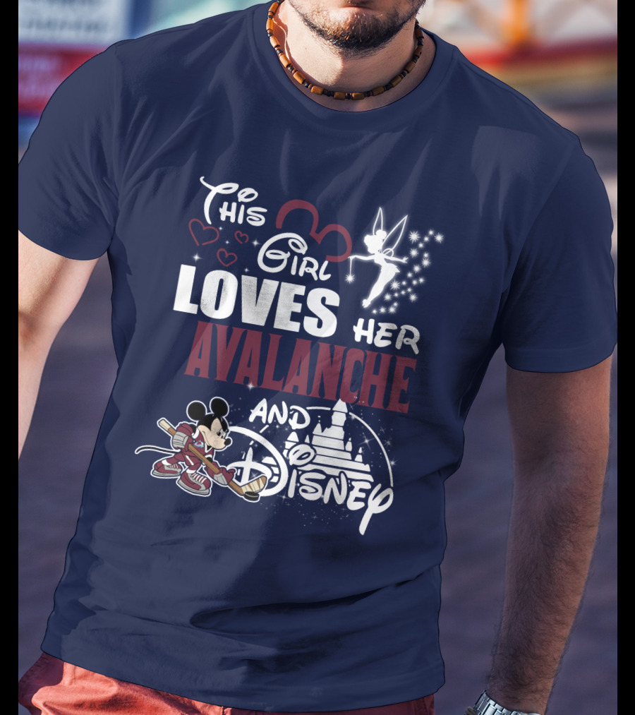 This Girl Loves Her Colorado Avalanche And Disney T-Shirt