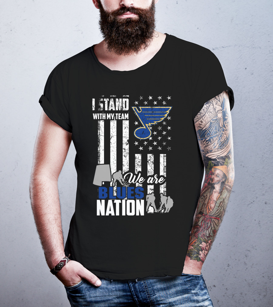 I Stand With My Team We Are St. Louis Blues Nation T-Shirt