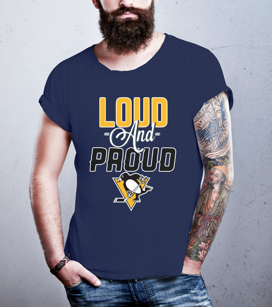 Loud And Proud Pittsburgh Penguins T-Shirt
