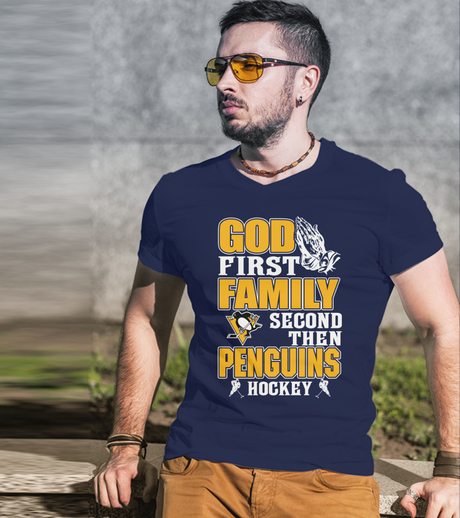 God First Family Second Then Pittsburgh Penguins Hockey T-Shirt