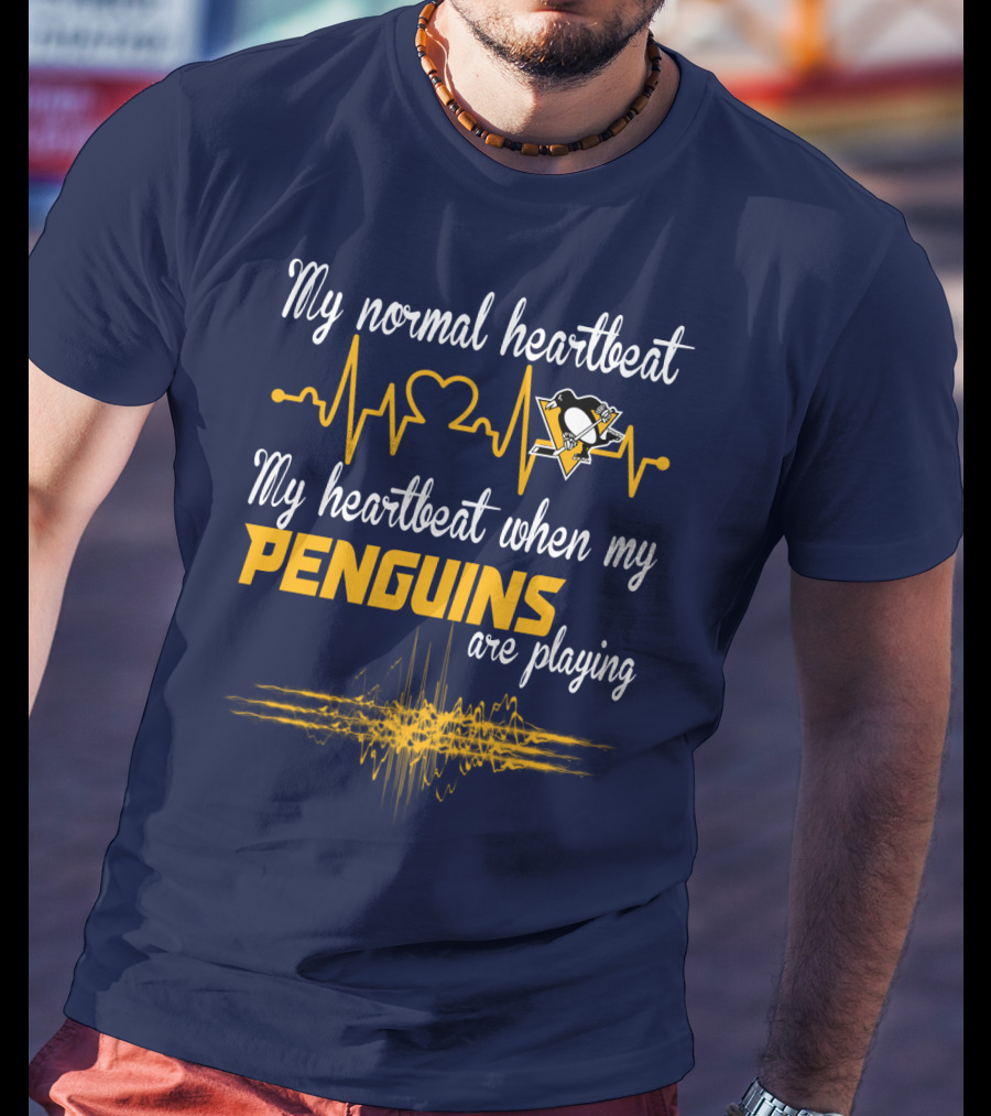 My Normal Heartbeat My Heartbeat When My Penguins Are Playing T-Shirt