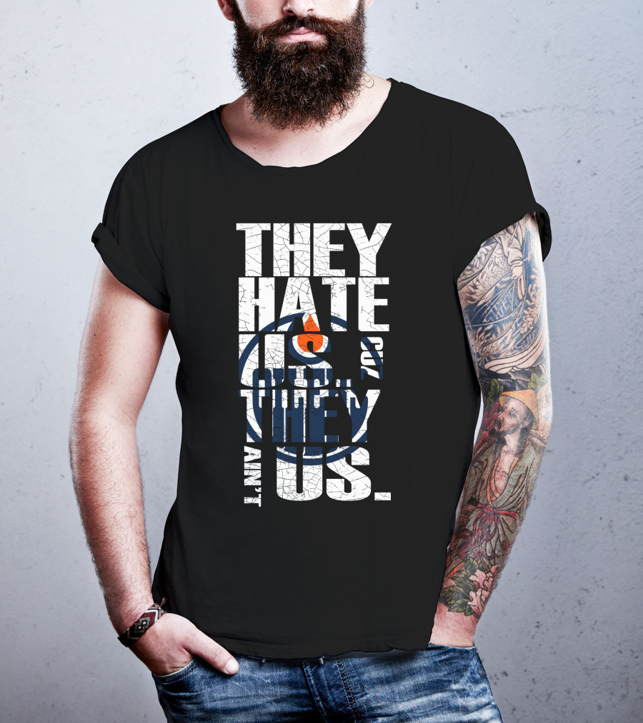 They Hate Us Edmonton Oilers T-Shirt
