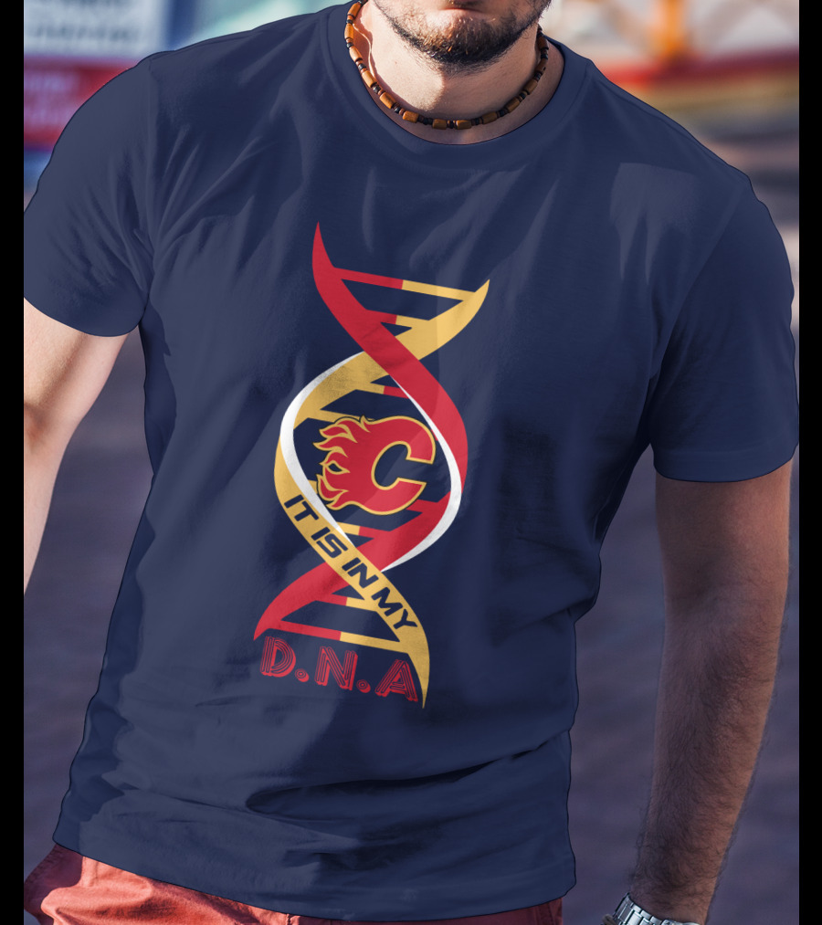 Calgary Flames It Is In My Dna T-Shirt