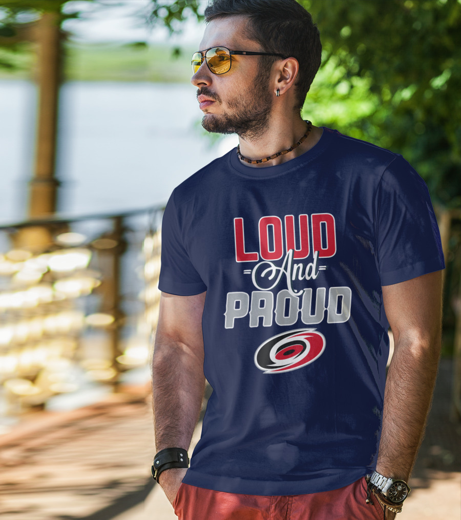 Loud And Proud Carolina Hurricanes T-Shirt