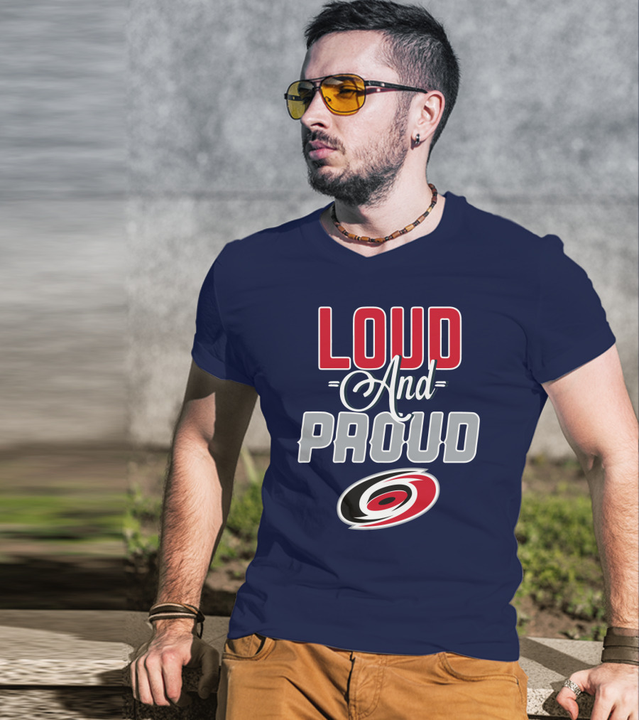 Loud And Proud Carolina Hurricanes T-Shirt