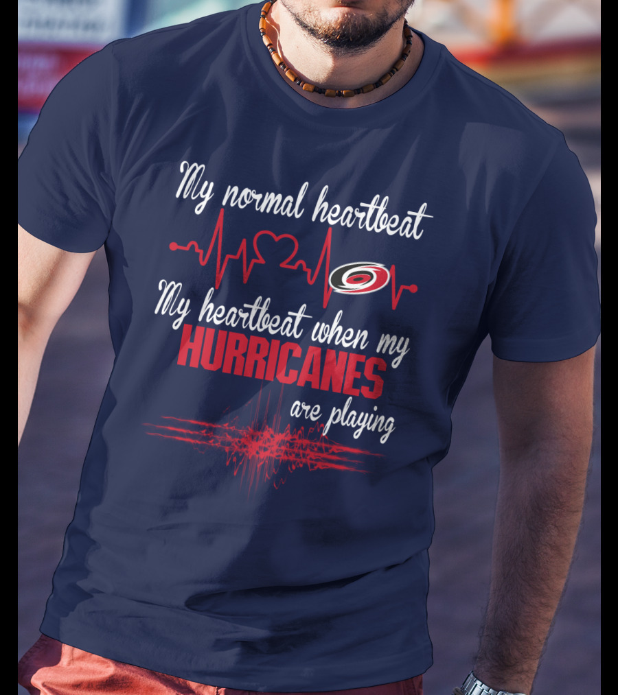 My Heartbeat When My Carolina Hurricanes Are Playing T-Shirt