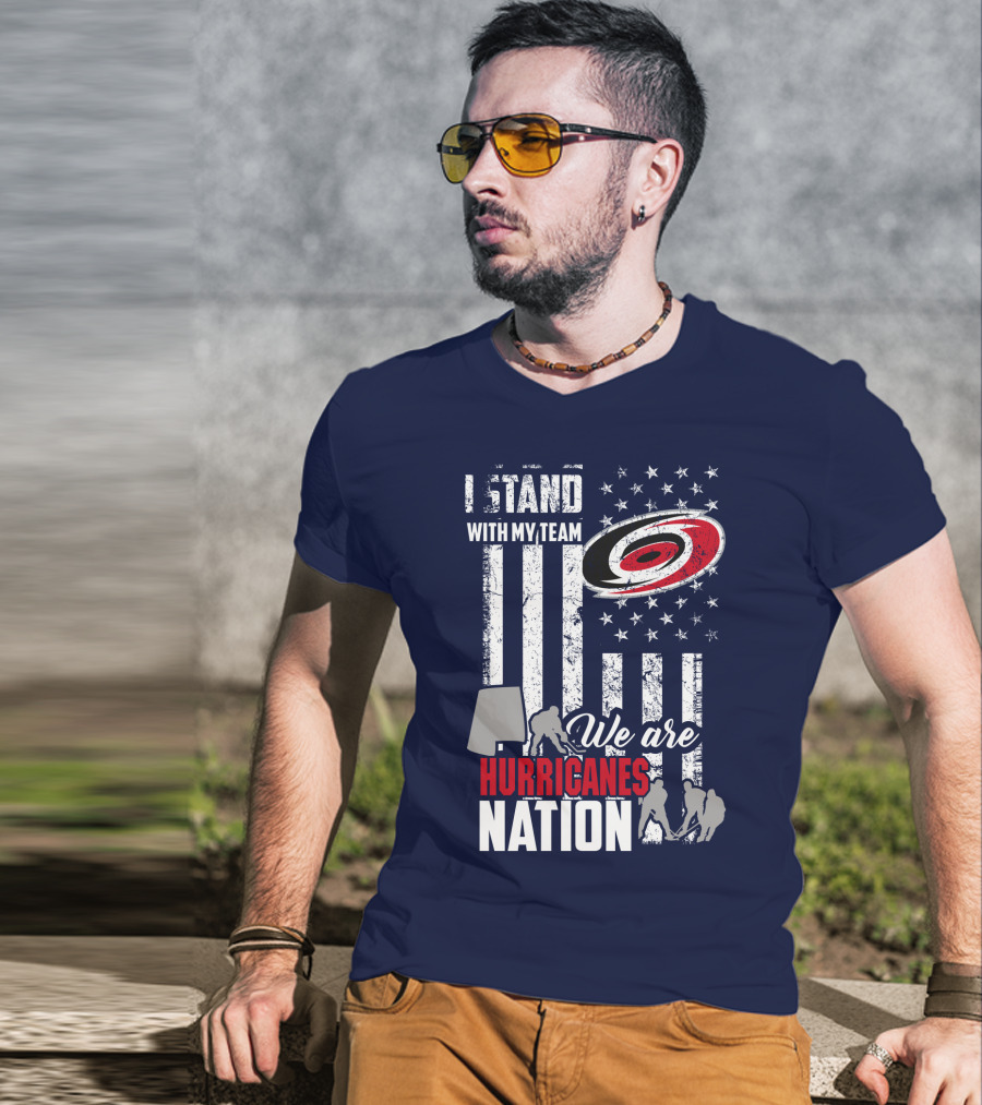 I Stand With My Team We Are Hurricanes Nation Carolina Hurricanes T-Shirt