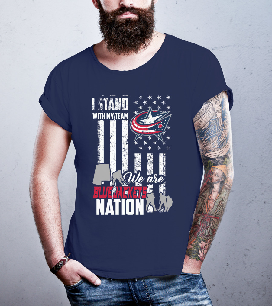 I Stand With My Team We Are Columbus Blue Jackets Nation T-Shirt