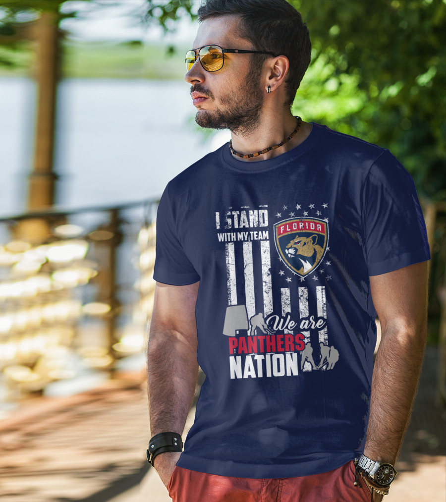 I Stand With My Team Florida Panthers We Are Panthers Nation T-Shirt